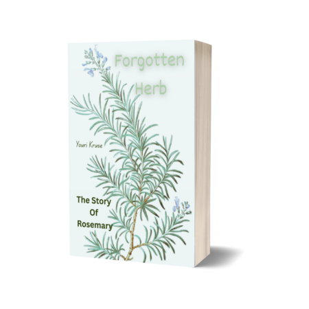 Forgotten Herb, The Story Of Rosemary